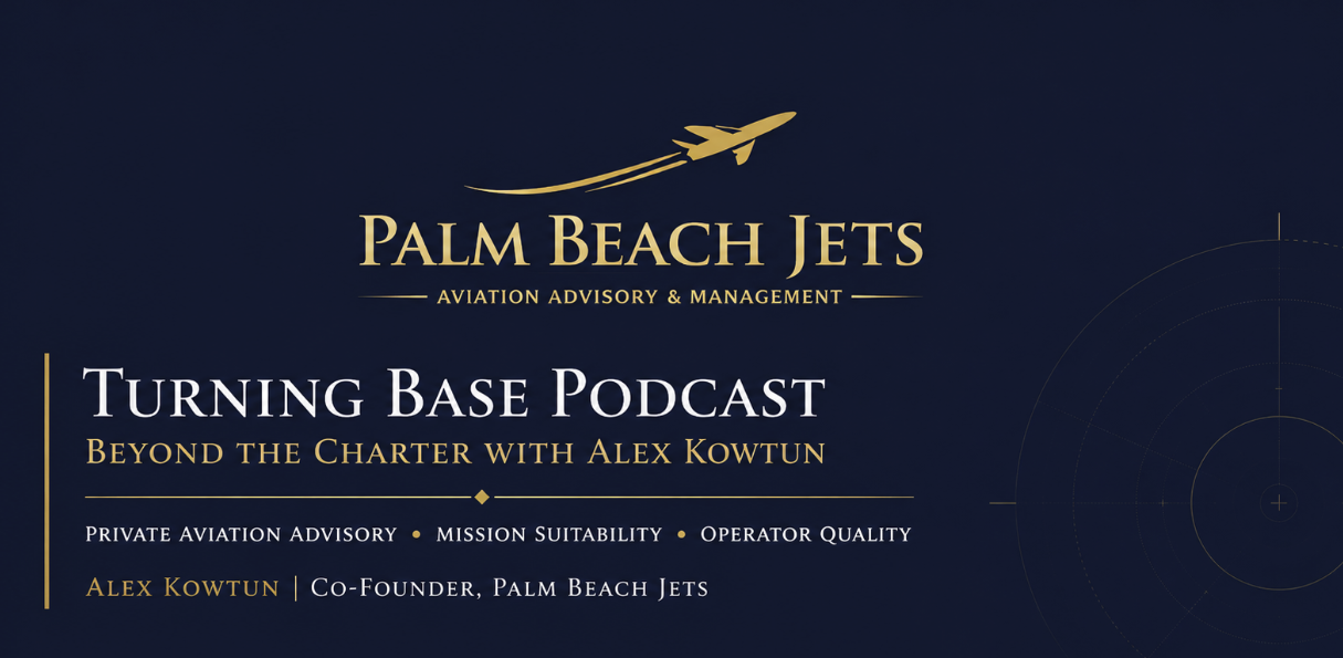 Alex Kowtun appears on the Turning Base podcast to discuss private aviation advisory and mission suitability