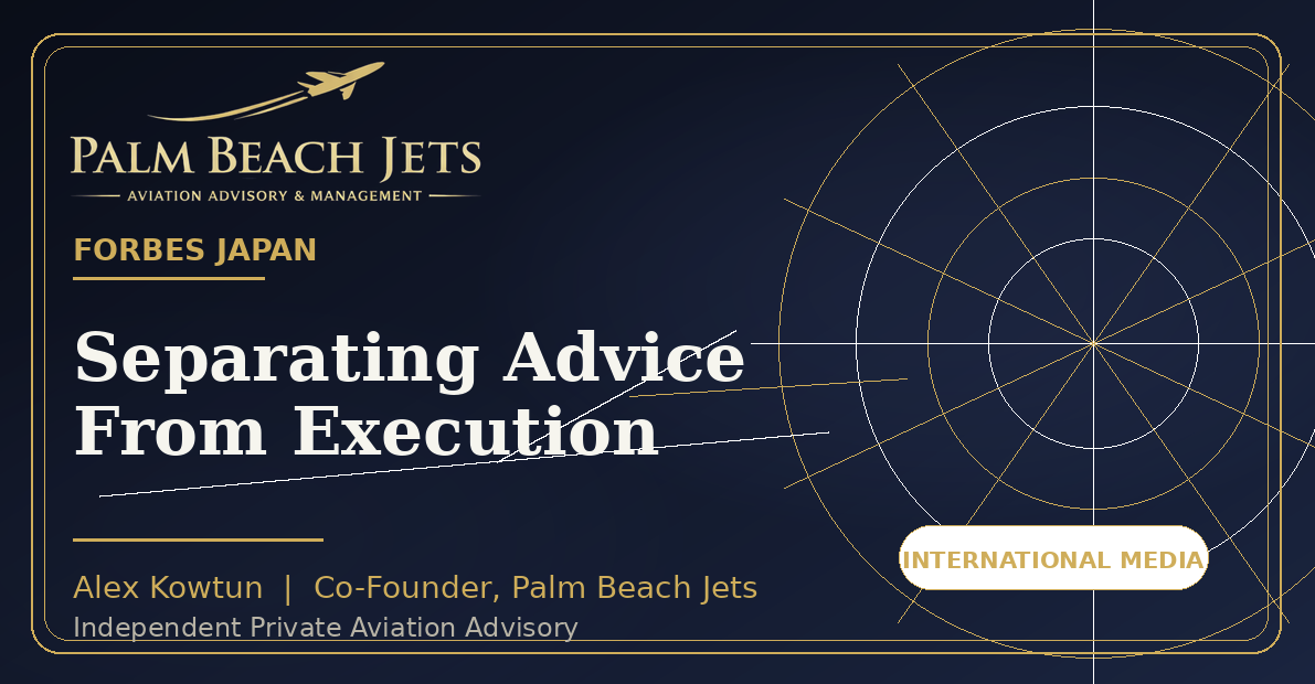 Forbes Japan article by Alex Kowtun on separating advice from execution in private aviation